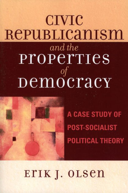 civic-republicanism-and-the-properties-of-democracy-a-case-study-of