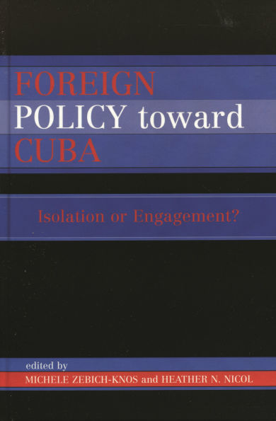 Foreign Policy Toward Cuba: Isolation or Engagement?