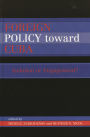 Foreign Policy Toward Cuba: Isolation or Engagement?