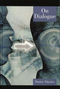 Title: On Dialogue, Author: Dmitri Nikulin