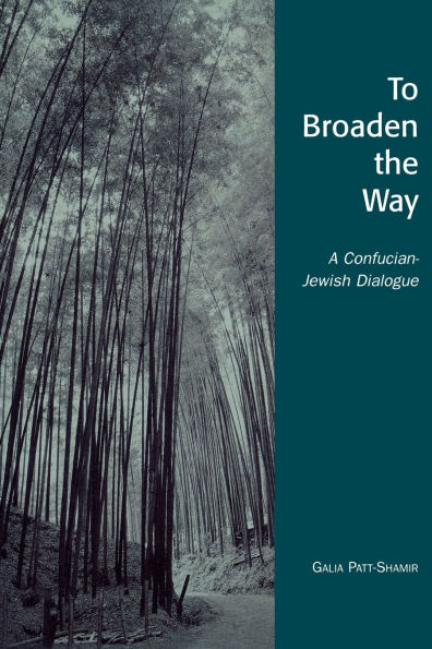 To Broaden the Way: A Confucian-Jewish Dialogue