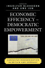 Economic Efficiency, Democratic Empowerment: Contested Modernization in Britain and Germany