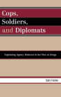 Cops, Soldiers, and Diplomats: Explaining Agency Behavior in the War on Drugs