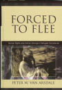 Forced to Flee: Human Rights and Human Wrongs in Refugee Homelands