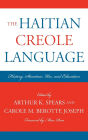 The Haitian Creole Language: History, Structure, Use, and Education