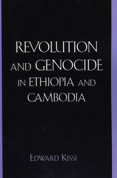 Revolution and Genocide in Ethiopia and Cambodia