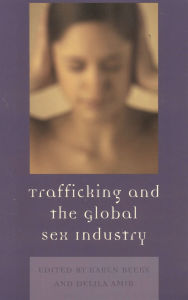 Trafficking & the Global Sex Industry / Edition 1