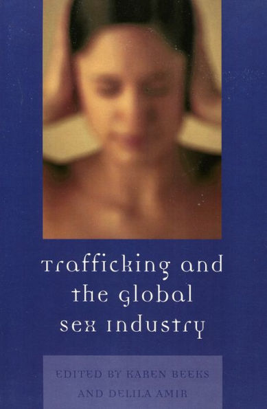 Trafficking & the Global Sex Industry / Edition 1