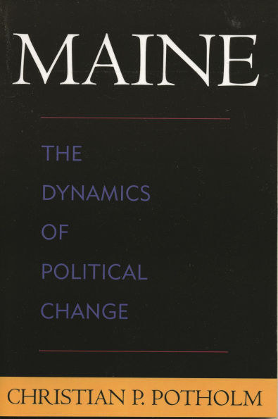 Maine: The Dynamics of Political Change