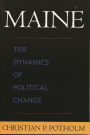 Maine: The Dynamics of Political Change