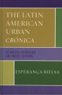 The Latin American Urban Cronica: Between Literature and Mass Culture