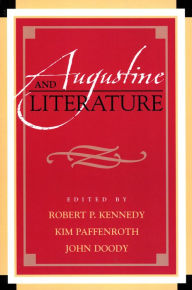 Title: Augustine and Literature, Author: Robert P. Kennedy