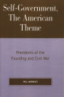 Self-Government, The American Theme: Presidents of the Founding and Civil War