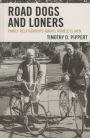 Road Dogs and Loners: Family Relationships among Homeless Men