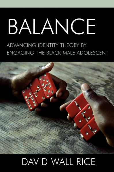 Balance: Advancing Identity Theory by Engaging the Black Male Adolescent