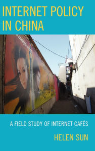 Internet Policy in China: A Field Study of Internet Cafes