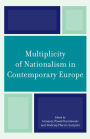 Multiplicity of Nationalism in Contemporary Europe