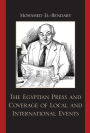 Egyptian Press and Regional Conflicts: The Egyptian Press and Coverage of Local and International Events