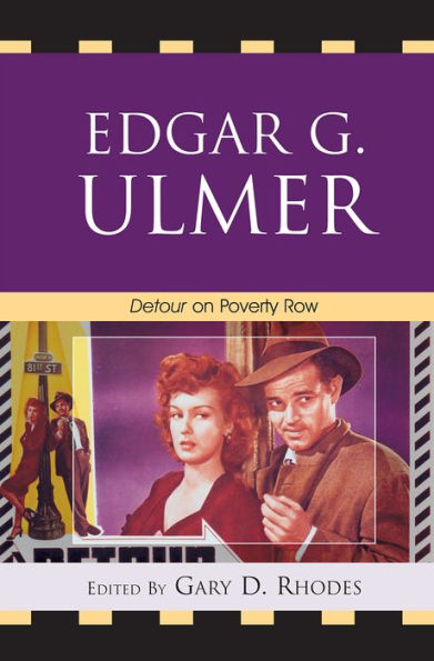 Edgar G. Ulmer: Detour on Poverty Row