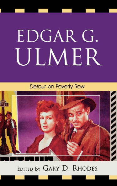 Edgar G. Ulmer: Detour on Poverty Row