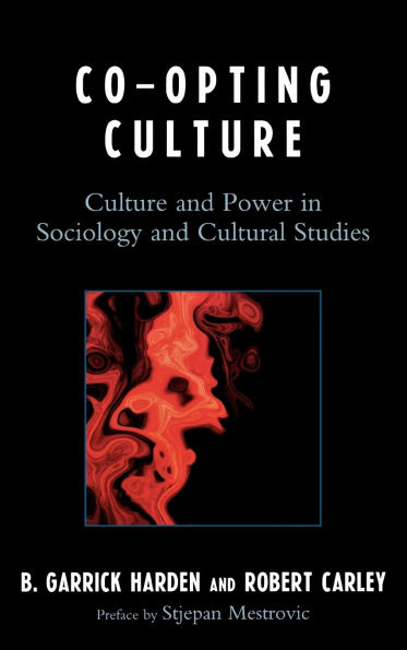 Co-opting Culture: Culture and Power in Sociology and Cultural Studies