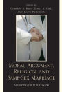 Moral Argument, Religion, and Same-Sex Marriage: Advancing the Public Good