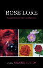 Rose Lore: Essays in Semiotics and Cultural History / Edition 1