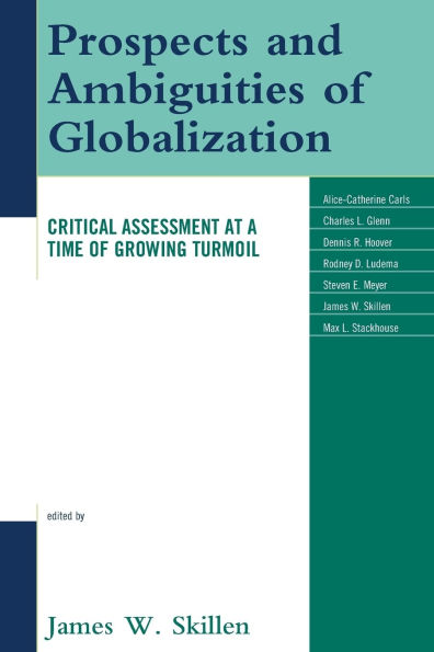 Prospects and Ambiguities of Globalization: Critical Assessments at a Time of Growing Turmoil