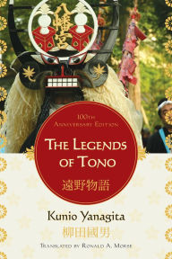 Title: The Legends of Tono / Edition 100, Author: Kunio Yanagita