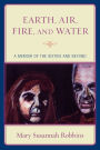 Earth, Air, Fire, and Water: A Memoir of the Sixties and Beyond
