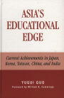 Asia's Educational Edge: Current Achievements in Japan, Korea, Taiwan, China, and India