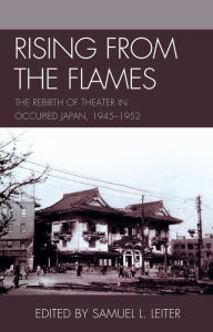 Rising from the Flames: The Rebirth of Theater in Occupied Japan, 1945-1952