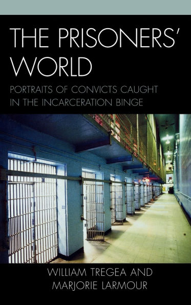 The Prisoners' World: Portraits of Convicts Caught in the Incarceration Binge