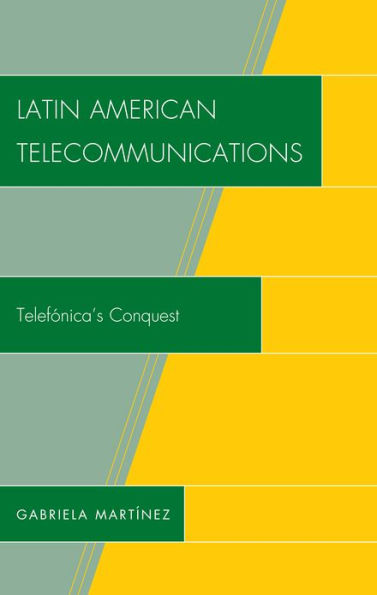 Latin American Telecommunications: Telef-nica's Conquest