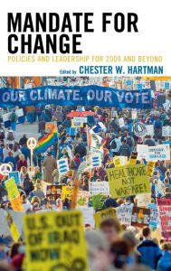 Title: Mandate for change: policies and leadership for 2009 and beyond, Author: Chester Hartman