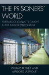Alternative view 2 of The Prisoners' World: Portraits of Convicts Caught in the Incarceration Binge