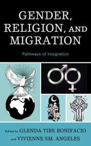 Title: Gender, Religion, and Migration: Pathways of Integration, Author: Glenda Tibe Bonifacio
