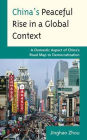 China's Peaceful Rise in a Global Context: A Domestic Aspect of China's Road Map to Democratization