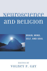 Title: Neuroscience and Religion: Brain, Mind, Self, and Soul, Author: Michael Bess