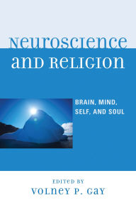 Title: Neuroscience and Religion: Brain, Mind, Self, and Soul, Author: Michael Bess