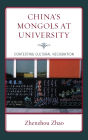 China's Mongols at University: Contesting Cultural Recognition