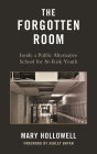 The Forgotten Room: Inside A Public Alternative School for At-Risk Youth