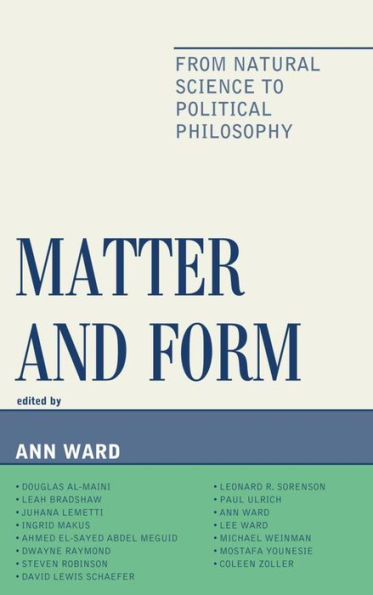 Matter and Form: From Natural Science to Political Philosophy