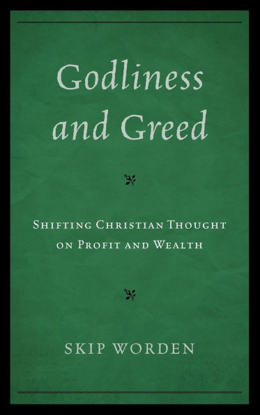 Godliness and Greed: Shifting Christian Thought on Profit and Wealth