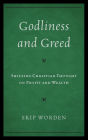 Godliness and Greed: Shifting Christian Thought on Profit and Wealth
