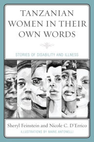 Title: Tanzanian Women in Their Own Words: Stories of Disability and Illness, Author: Sheryl Feinstein