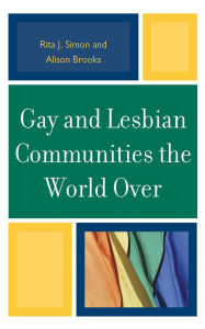 Title: Gay and Lesbian Communities the World Over, Author: Rita J. Simon