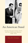 An American Stand: Senator Margaret Chase Smith and the Communist Menace, 1948-1972