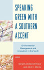 Speaking Green with a Southern Accent: Environmental Management and Innovation in the South
