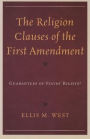 The Religion Clauses of the First Amendment: Guarantees of States' Rights?